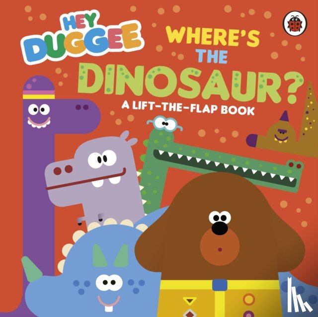 Hey Duggee - Hey Duggee: Where's the Dinosaur?