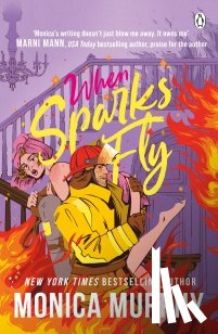 Murphy, Monica - When Sparks Fly