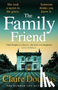 Douglas, Claire - The Family Friend