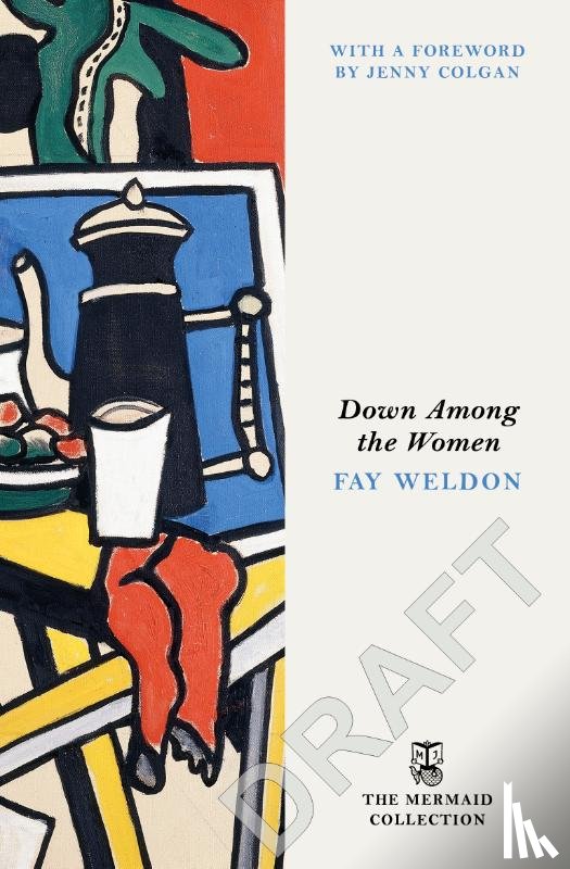 Weldon, Fay - Down Among the Women
