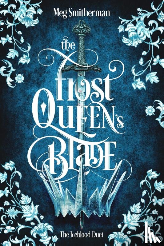 Smitherman, Meg - The Frost Queen's Blade