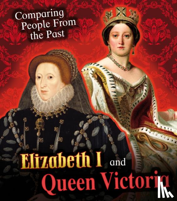 Hunter, Nick - Elizabeth I and Queen Victoria