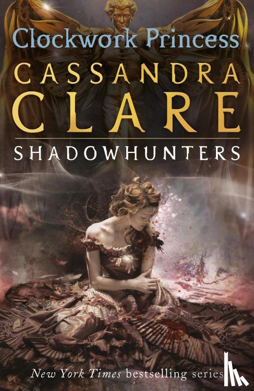 Clare, Cassandra - The Infernal Devices 3: Clockwork Princess