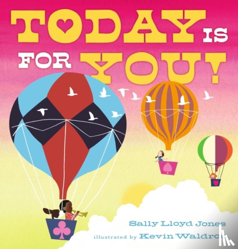 Lloyd-Jones, Sally - Today Is for You!