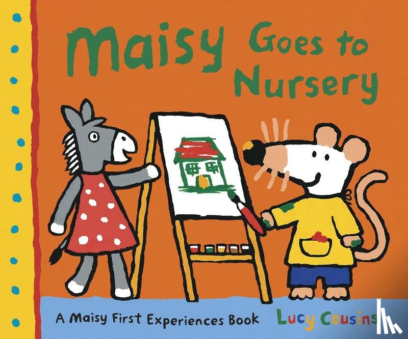 Cousins, Lucy - Maisy Goes to Nursery