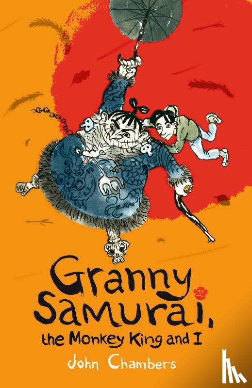 Chambers, John - Granny Samurai, the Monkey King and I