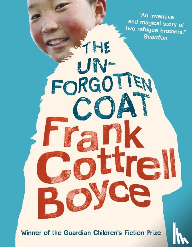 Boyce, Frank Cottrell - The Unforgotten Coat