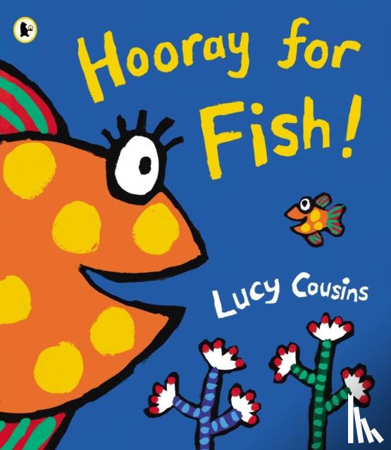 Cousins, Lucy - Hooray for Fish!