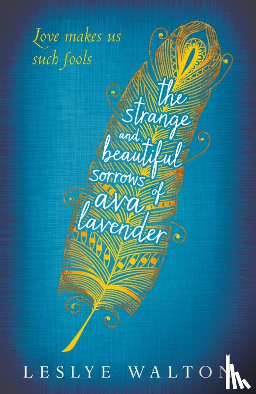 Walton, Leslye - The Strange and Beautiful Sorrows of Ava Lavender