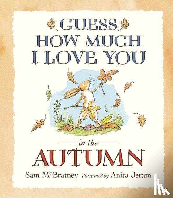 Sam McBratney, Anita Jeram - Guess How Much I Love You in the Autumn