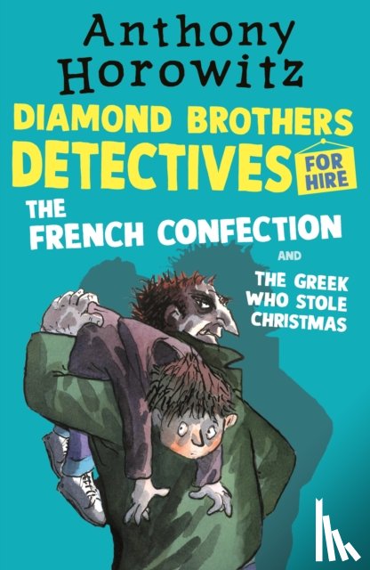 Horowitz, Anthony - The Diamond Brothers in The French Confection & The Greek Who Stole Christmas