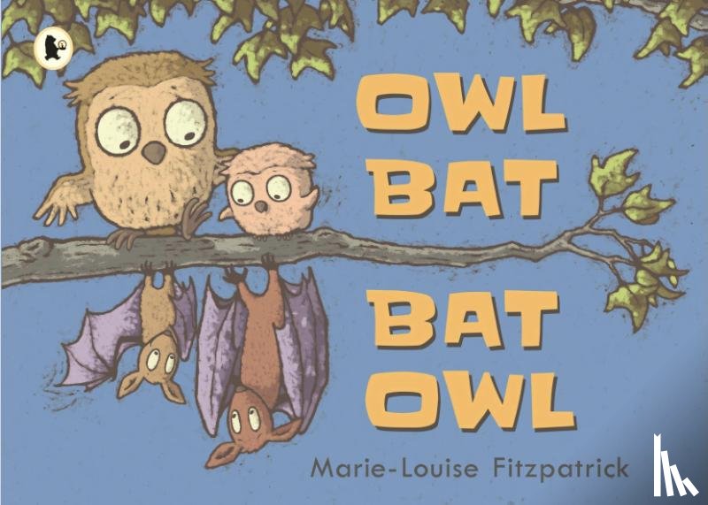 Fitzpatrick, Marie-Louise - Owl Bat Bat Owl