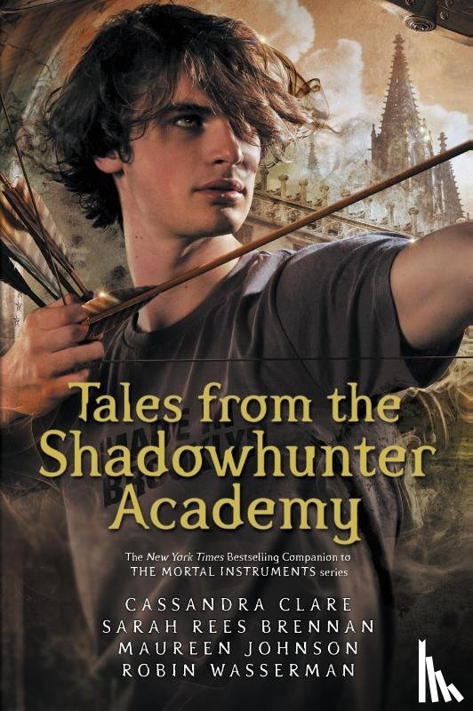 Clare, Cassandra, Brennan, Sarah Rees, Johnson, Maureen, Wasserman, Robin - Tales from the Shadowhunter Academy