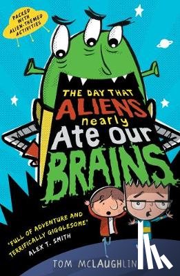 McLaughlin, Tom - The Day That Aliens (Nearly) Ate Our Brains