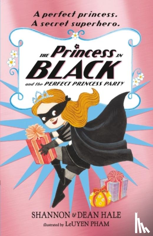 Hale, Shannon, Hale, Dean - The Princess in Black and the Perfect Princess Party