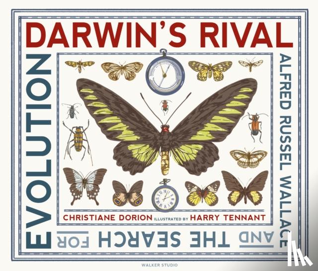 Dorion, Christiane - Darwin's Rival: Alfred Russel Wallace and the Search for Evolution