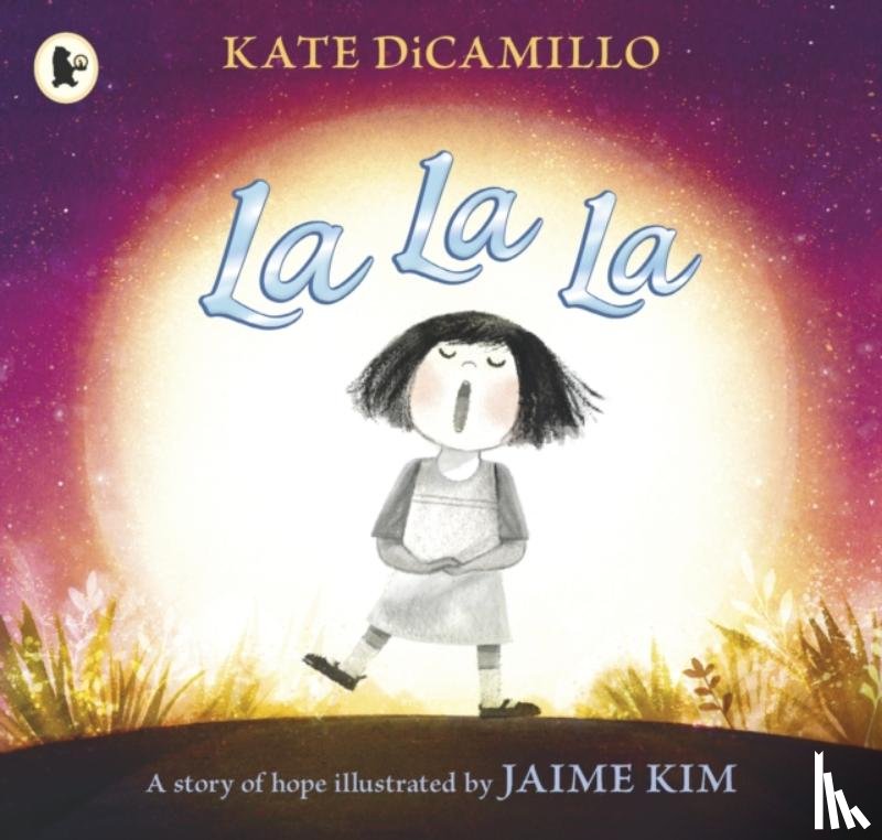 DiCamillo, Kate - La La La: A Story of Hope