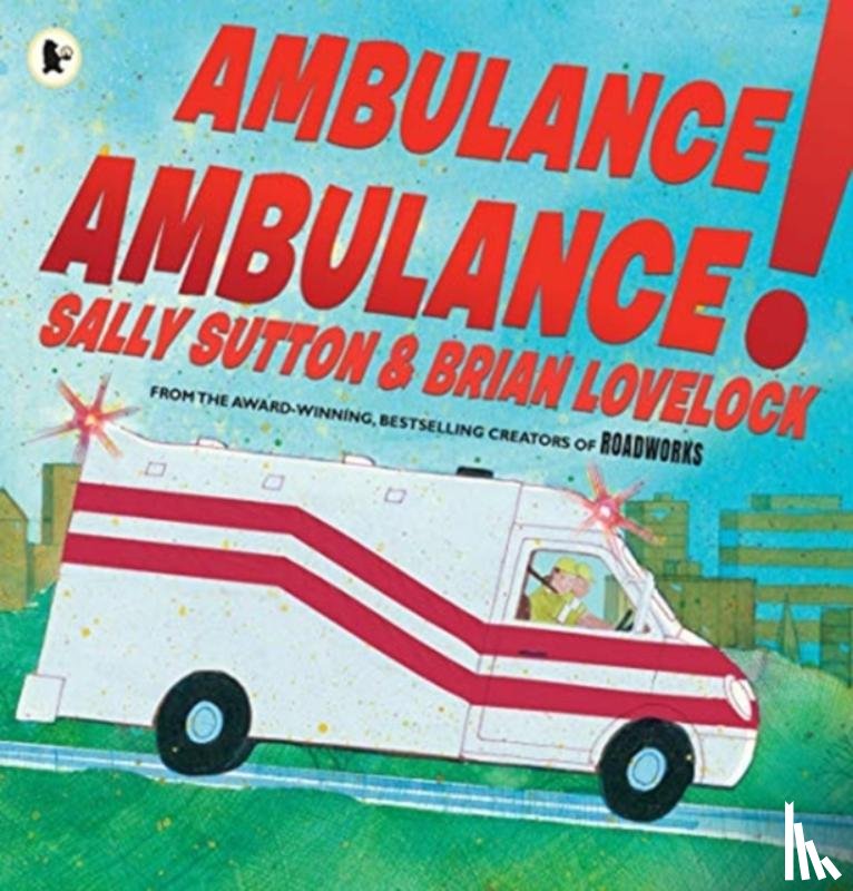 Sutton, Sally - Ambulance, Ambulance!