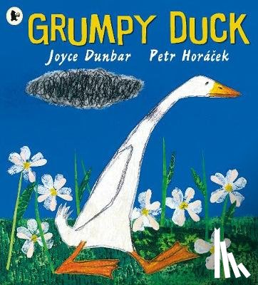 Dunbar, Joyce - Grumpy Duck