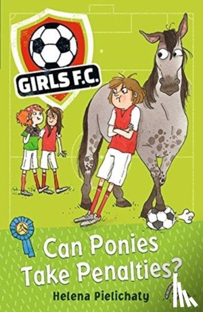 Pielichaty, Helena - Girls FC 2: Can Ponies Take Penalties?