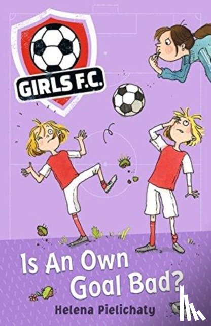 Pielichaty, Helena - Girls FC 4: Is An Own Goal Bad?