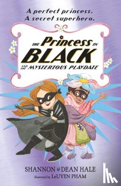 Hale, Shannon, Hale, Dean - The Princess in Black and the Mysterious Playdate