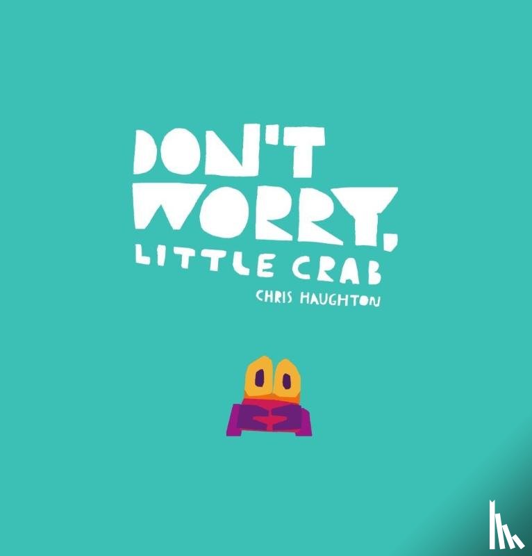 Haughton, Chris - Don't Worry, Little Crab