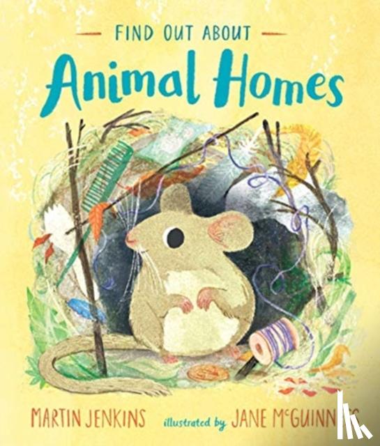 Jenkins, Martin - Find Out About ... Animal Homes