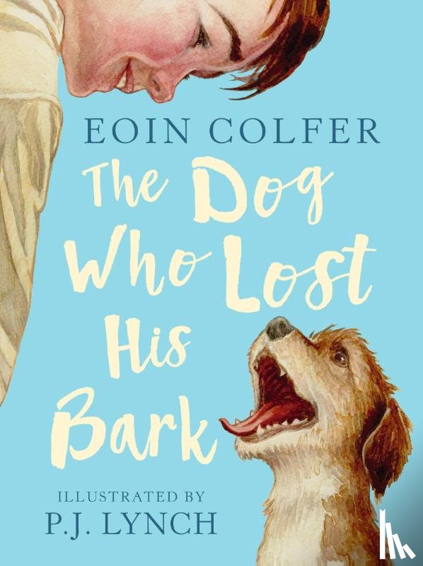 Colfer, Eoin - The Dog Who Lost His Bark