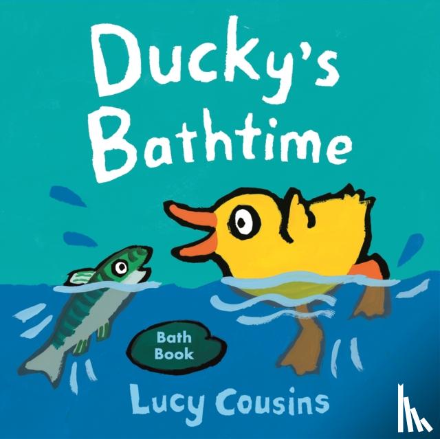 Cousins, Lucy - Ducky's Bathtime