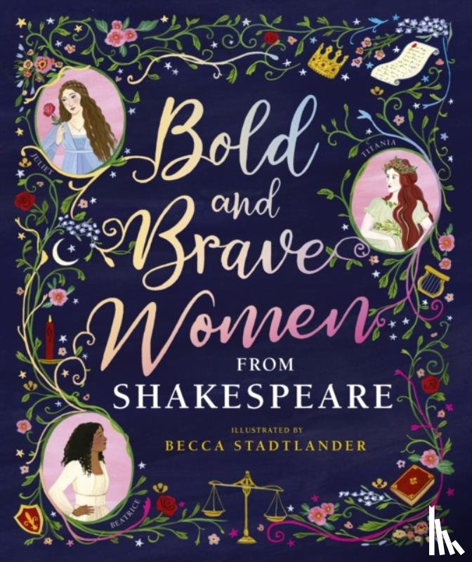 The Shakespeare Birthplace Trust - Bold and Brave Women from Shakespeare