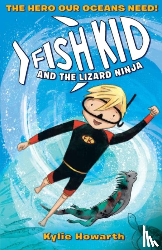Howarth, Kylie - Fish Kid and the Lizard Ninja