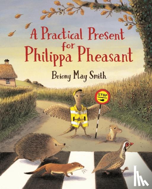 Smith, Briony May - A Practical Present for Philippa Pheasant