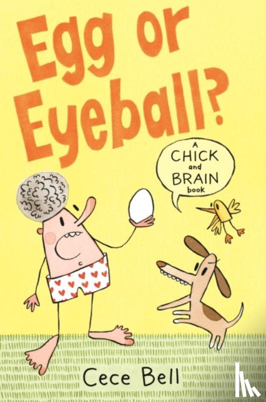 Bell, Cece - Chick and Brain: Egg or Eyeball?