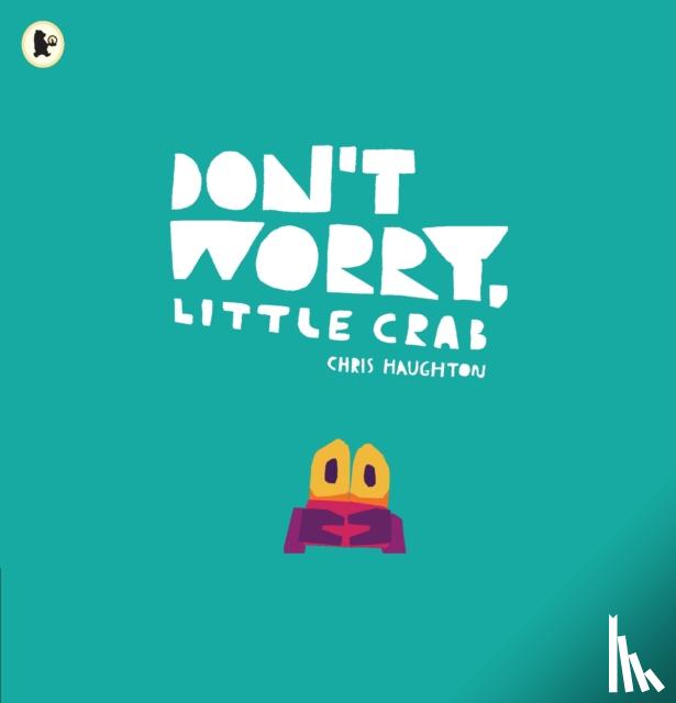 Haughton, Chris - Don't Worry, Little Crab