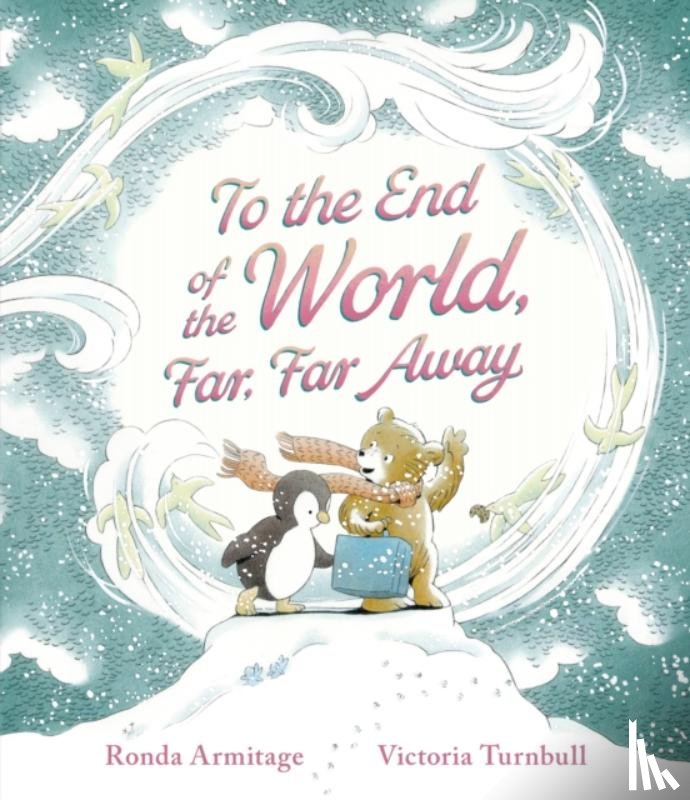 Armitage, Ronda - To the End of the World, Far, Far Away