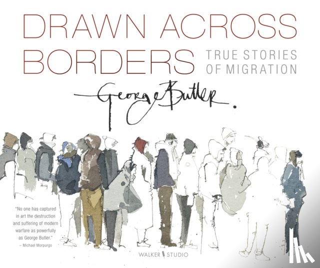 Butler, George - Drawn Across Borders: True Stories of Migration