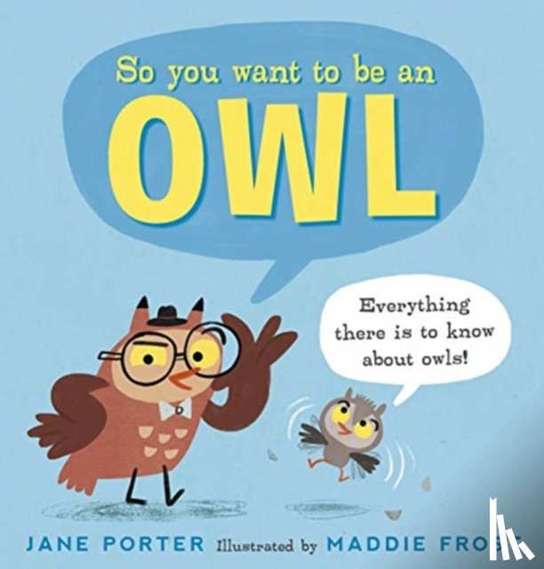 Porter, Jane - So You Want to Be an Owl