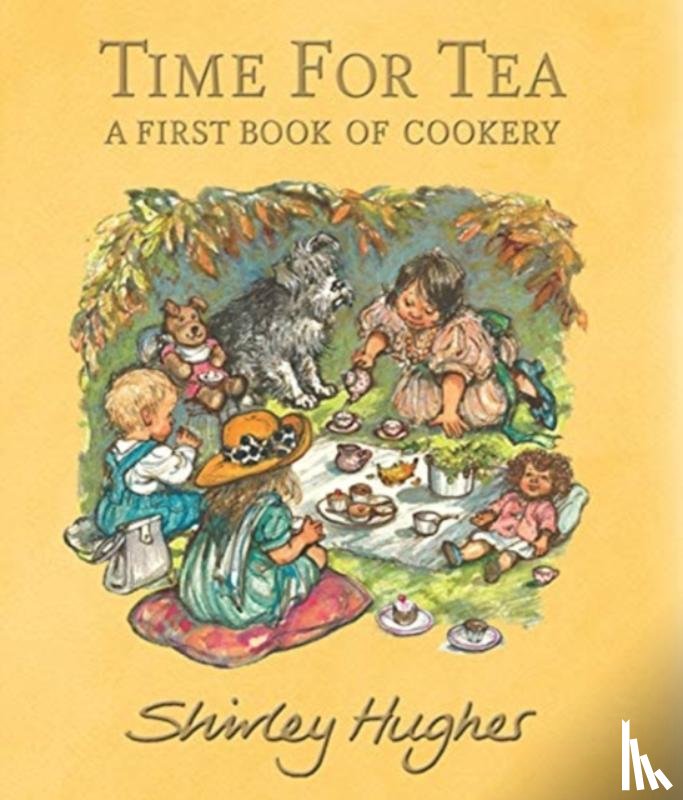 Hughes, Shirley - Time for Tea: A First Book of Cookery