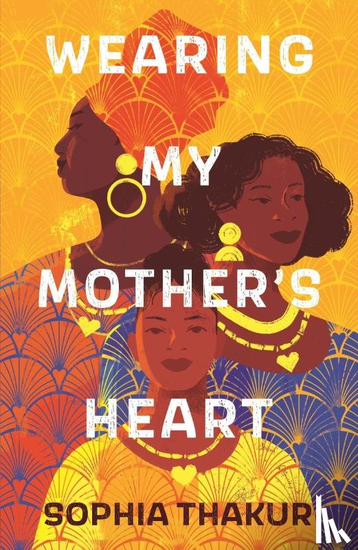 Thakur, Sophia - Wearing My Mother's Heart