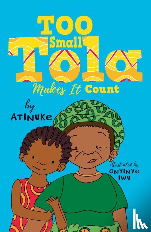 Atinuke - Too Small Tola Makes It Count