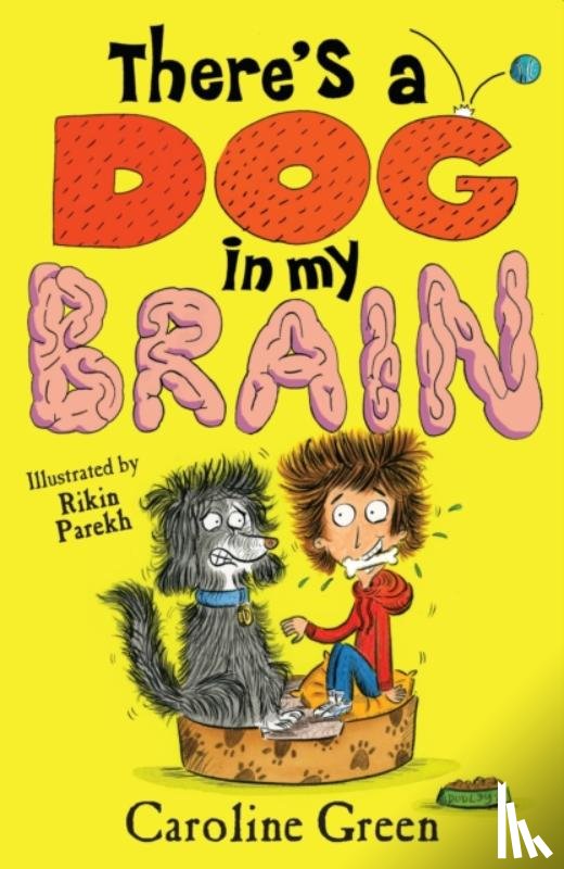 Green, Caroline - There's a Dog in My Brain!