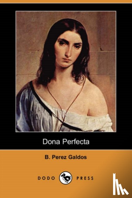 Galdos, B Perez - Dona Perfecta (Dodo Press)