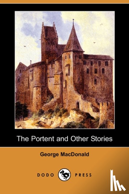 MacDonald, George - The Portent and Other Stories (Dodo Press)
