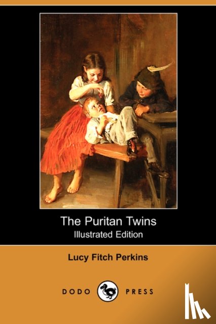Perkins, Lucy Fitch - The Puritan Twins (Illustrated Edition) (Dodo Press)