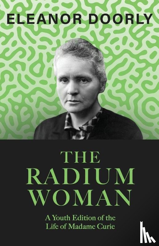 Doorly, Eleanor - The Radium Woman