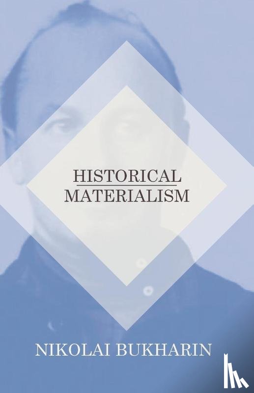 Bukharin, Nikolai - Historical Materialism