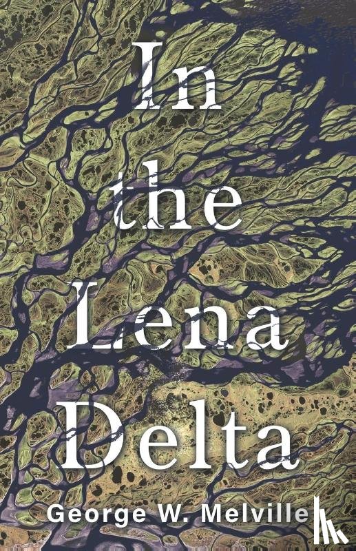 Melville, George W. - In The Lena Delta