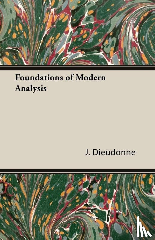 Dieudonne, J. - Foundations Of Modern Analysis