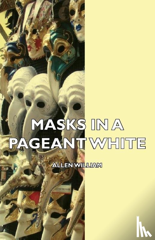 White, William Allen - Masks In A Pageant